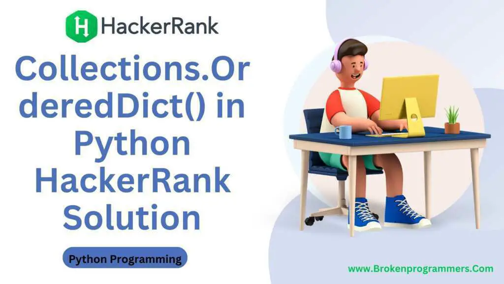 Collections.OrderedDict() in Python HackerRank Solution