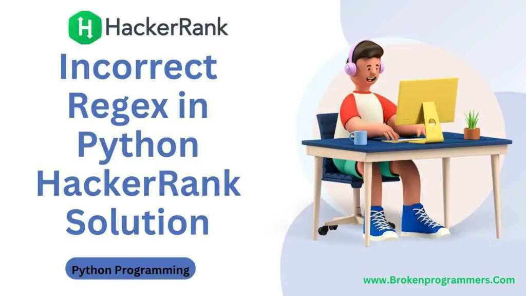 Incorrect Regex in Python HackerRank Solution