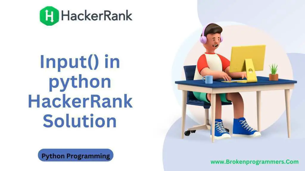 Input() in python HackerRank Solution