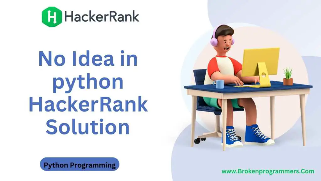 No Idea in python HackerRank Solution
